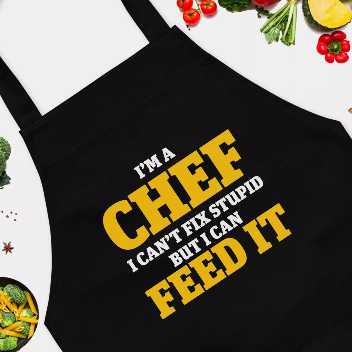 I'm A Chef I Can't Fix Stupid But I Can Feed It Funny Chef Apron