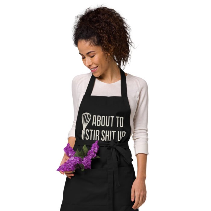 About To Stir Shit Up Funny Baking Aprons - For Men And Women Chef Kitchen Routine