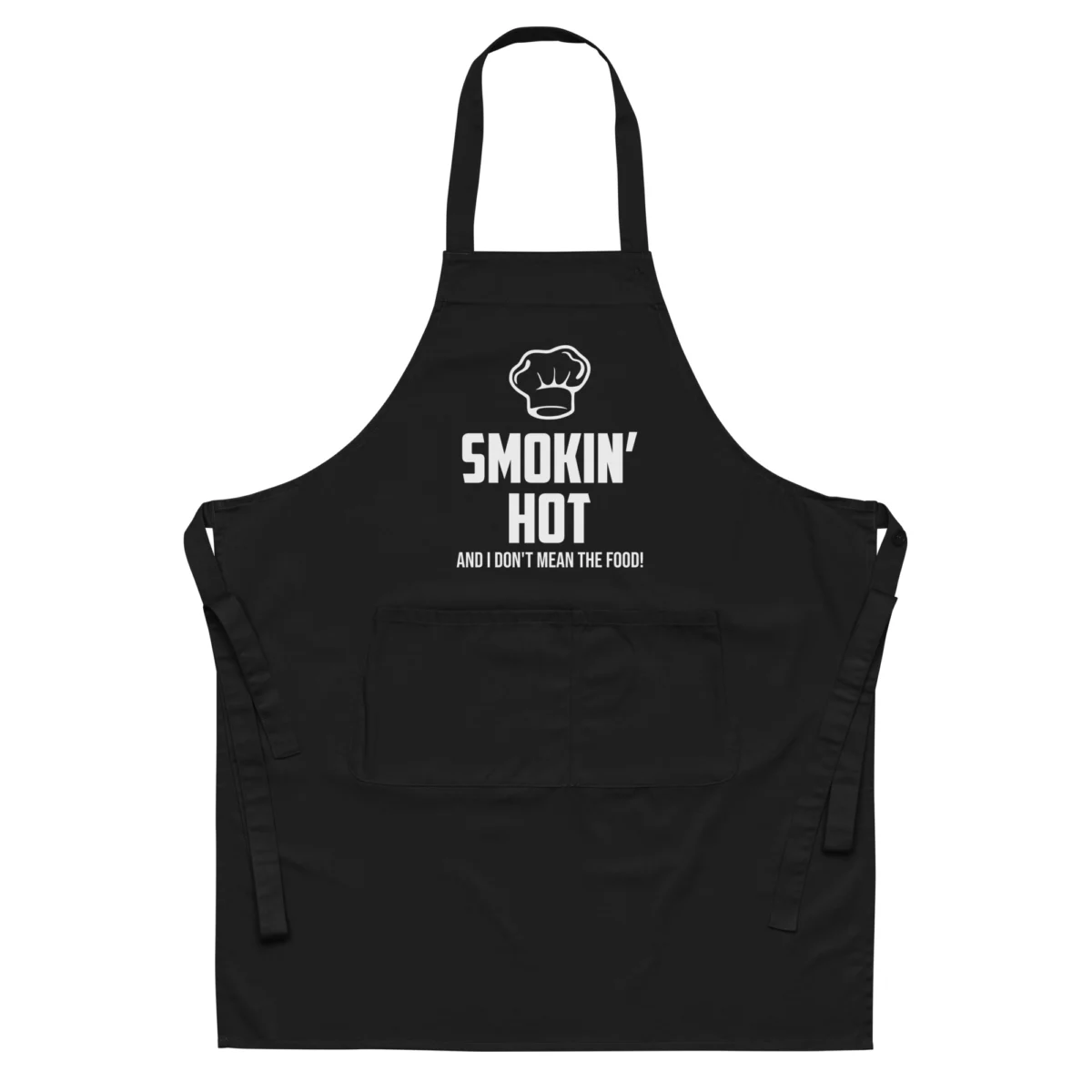 organic-cotton-apron-black-front-6604d181ef321.jpg Smoking Hot And I Don't Mean The Food Funny Hot Chef Apron - For Young Hot Chef Cooks
