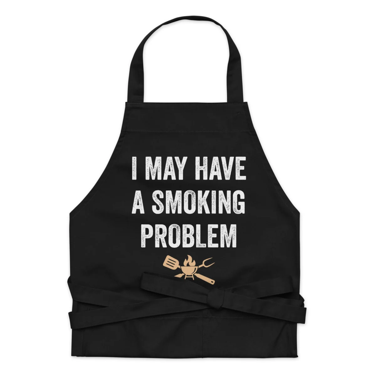 I May Have A Smoking Problem Funny Grilling Apron - For Men, For Dad, For Meat Smokers