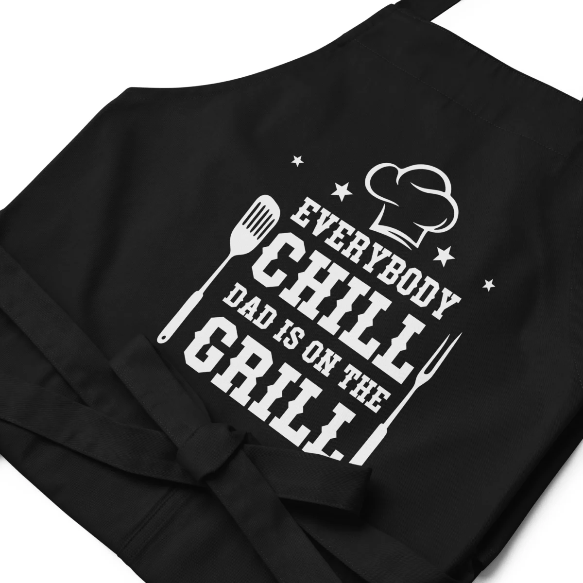 organic-cotton-apron-black-zoomed-in-6604c11008b57.jpg Everybody Chill Dad Is On The Grill Funny Outdoor Grilling Apron - Perfect Gift for BBQ Dads