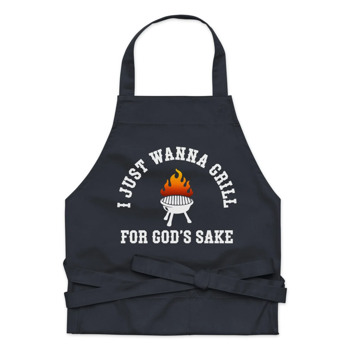 organic-cotton-apron-navy-front-6609e90906323.jpg I Just Wanna Grill for God's Sake Apron - Funny Grilling Apron - Funny Chef Kitchen Apron - Perfect Gift For Grill Master
