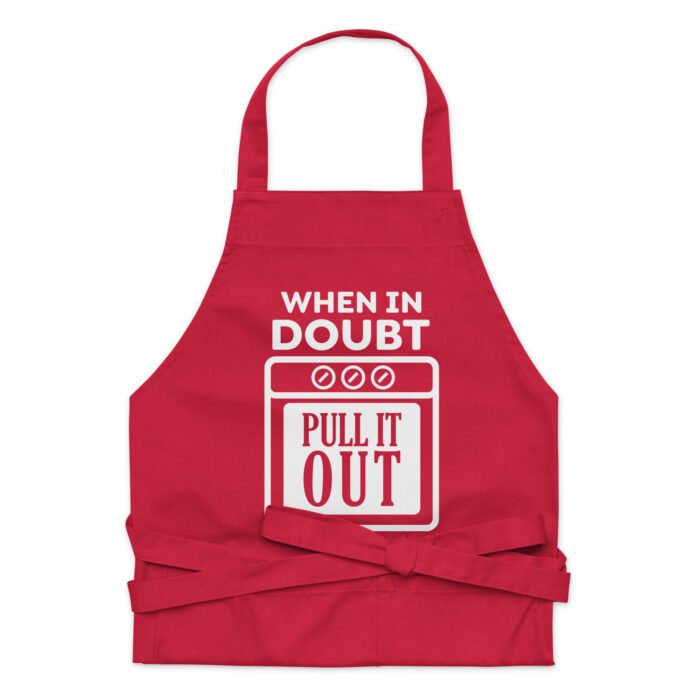 When In Doubt Pull It Out Funny Oven Baking Cooking Kitchen Apron - For Men And Women