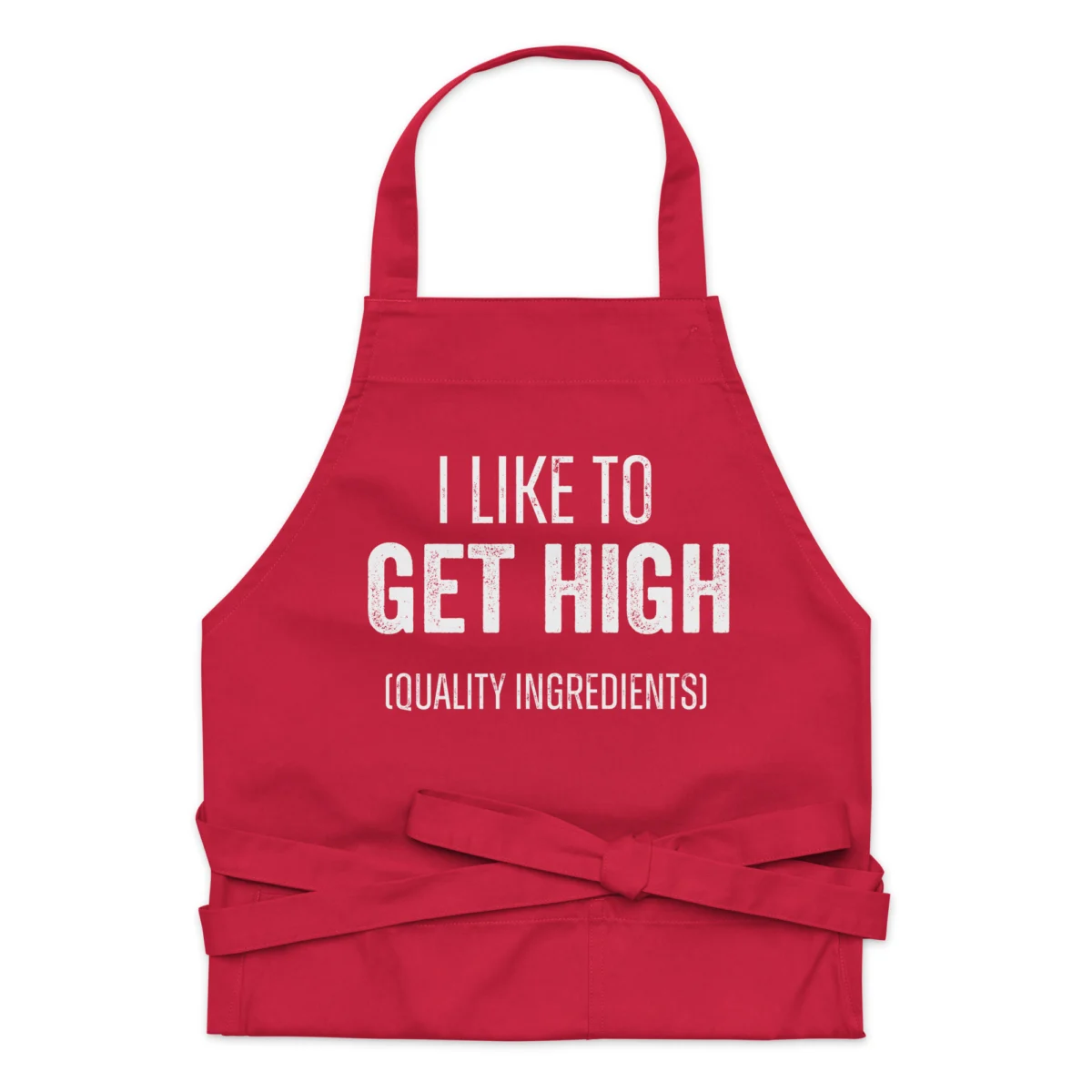I Like To Get High Quality Ingredients Funny Chef Apron - For Husband, Father, Wife, Mother - Funny Mens Apron For Father's Day Dad Gift Idea - Dad Birthday Gift - Husband Gift