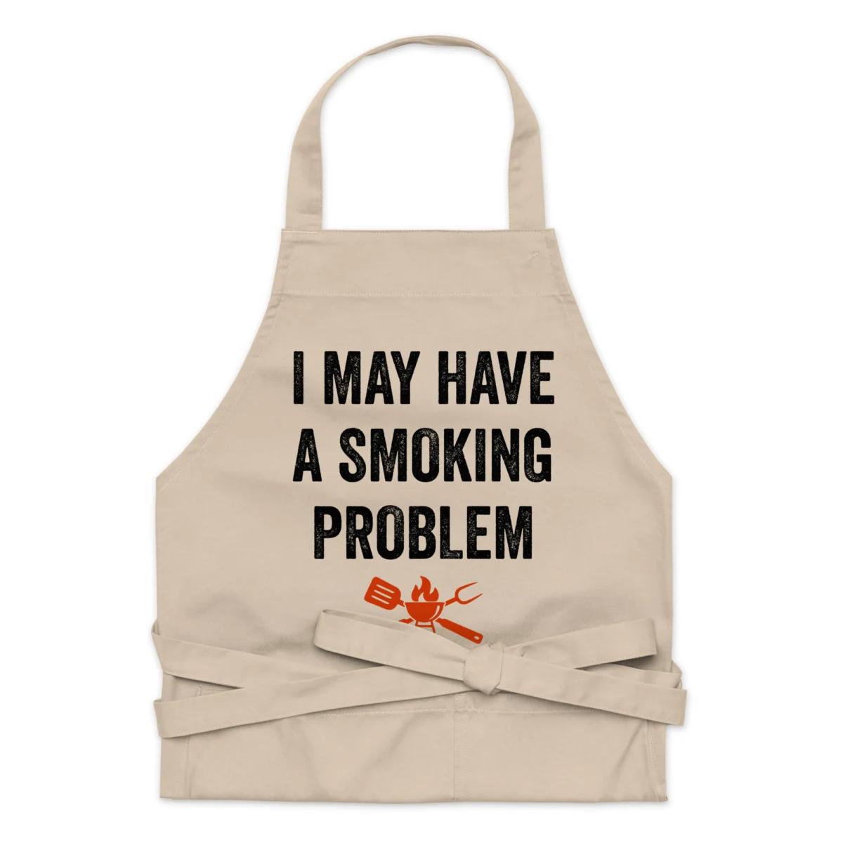 I May Have A Smoking Problem Funny Grilling Apron - For Men, For Dad, For Meat Smokers