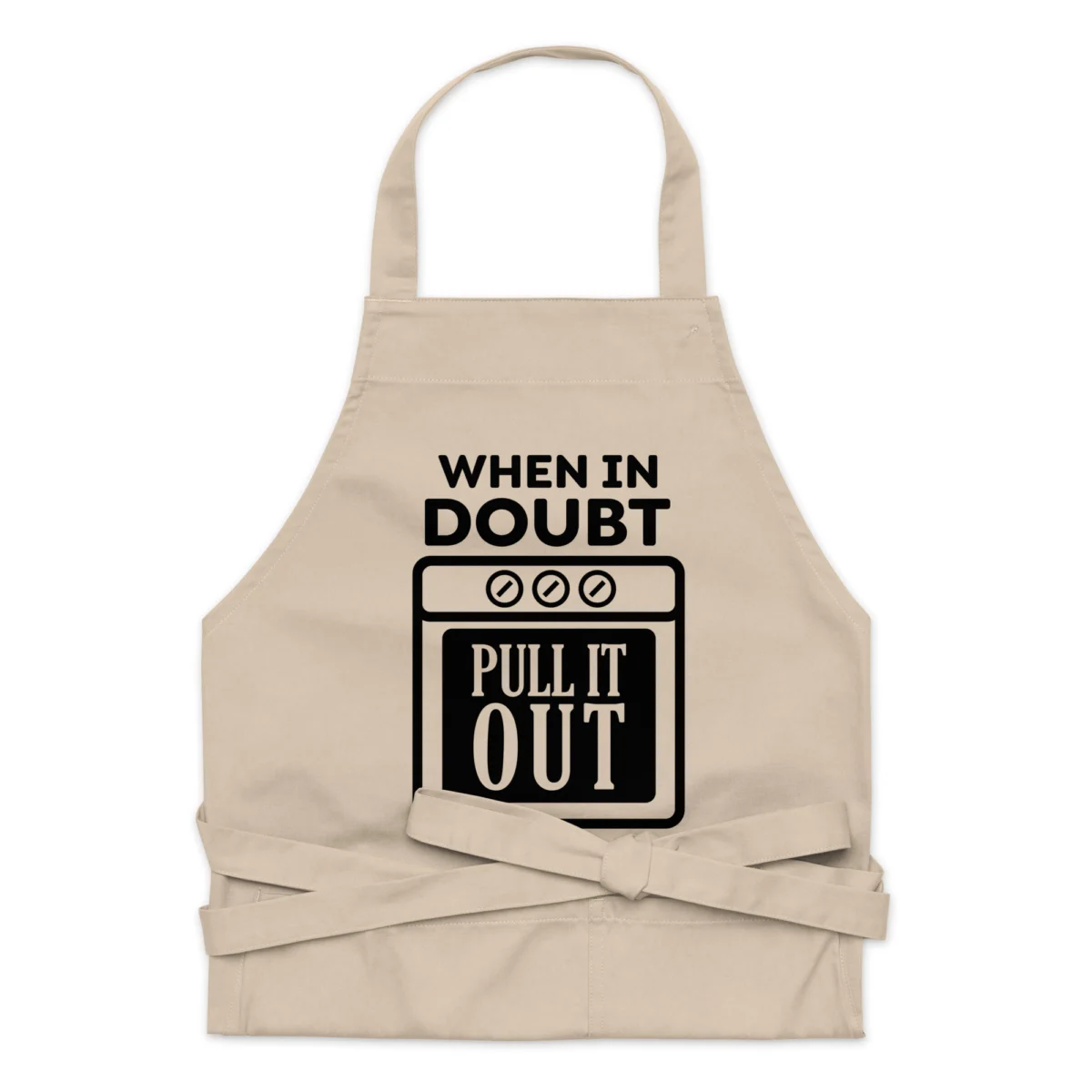 When In Doubt Pull It Out Funny Oven Baking Cooking Kitchen Apron - For Men And Women