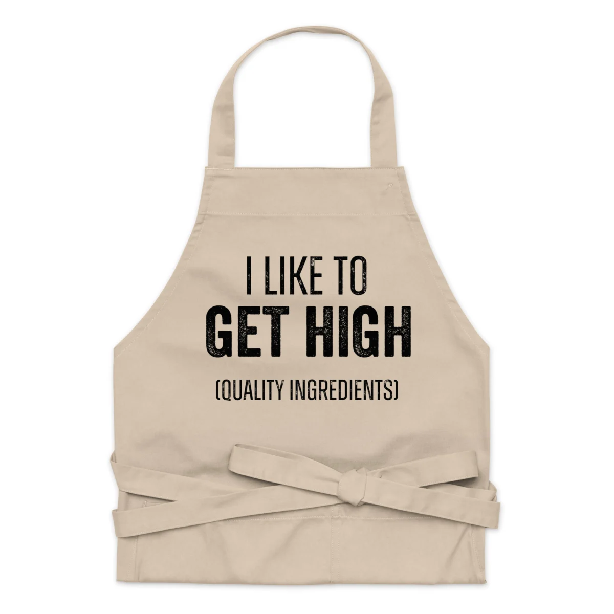 I Like To Get High Quality Ingredients Funny Chef Apron - For Husband, Father, Wife, Mother - Funny Mens Apron For Father's Day Dad Gift Idea - Dad Birthday Gift - Husband Gift