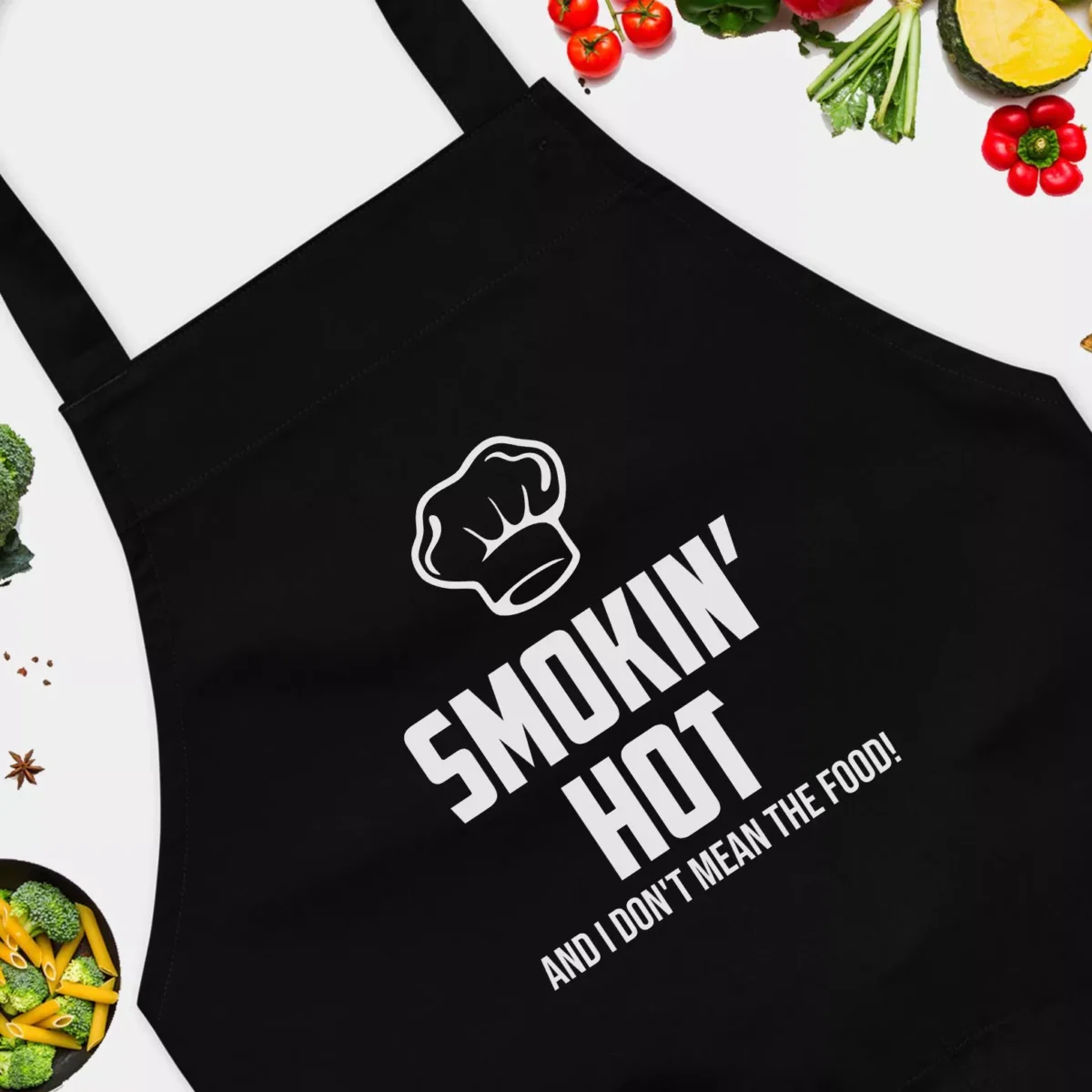 Smoking Hot And I Don't Mean The Food Funny Hot Chef Apron