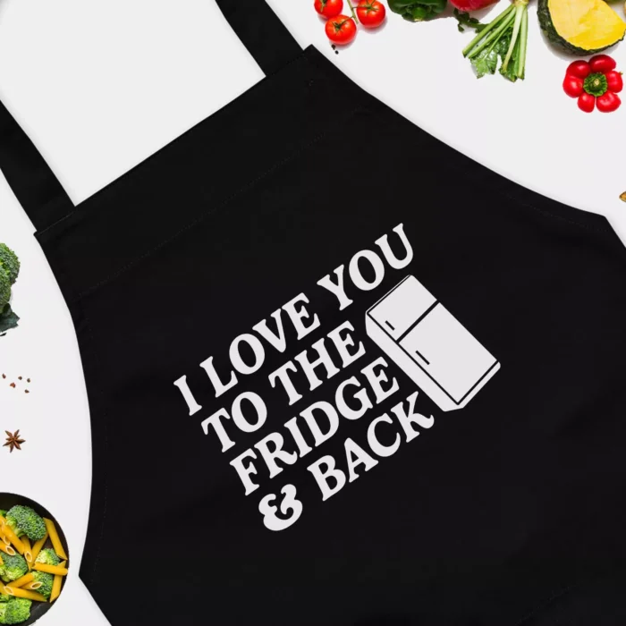 I Love You to the Fridge and Back Funny Cook Apron - Funny Pun Parody Cooking Baking Kitchen Apron - Prefect Apron Gift For Food Lover