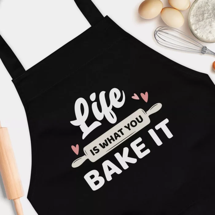Life Is What You Bake It Funny Baking Apron - Funny Cake Baking Joke - Baking Apron - Cooking Apron - Gift For Baker Mom or Wife