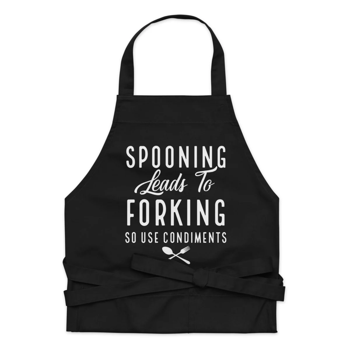 Spooning Leads To Forking So Use Condiments - Funny Chef Aprons - Sexy Chef Aprons - Adult Aprons