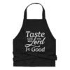 Taste and See That The Lord is Good Christian Apron - Cooking Aprons For Christians