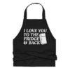 I Love You to the Fridge and Back Funny Cook Apron - Funny Pun Parody Cooking Baking Kitchen Apron - Prefect Apron Gift For Food Lover