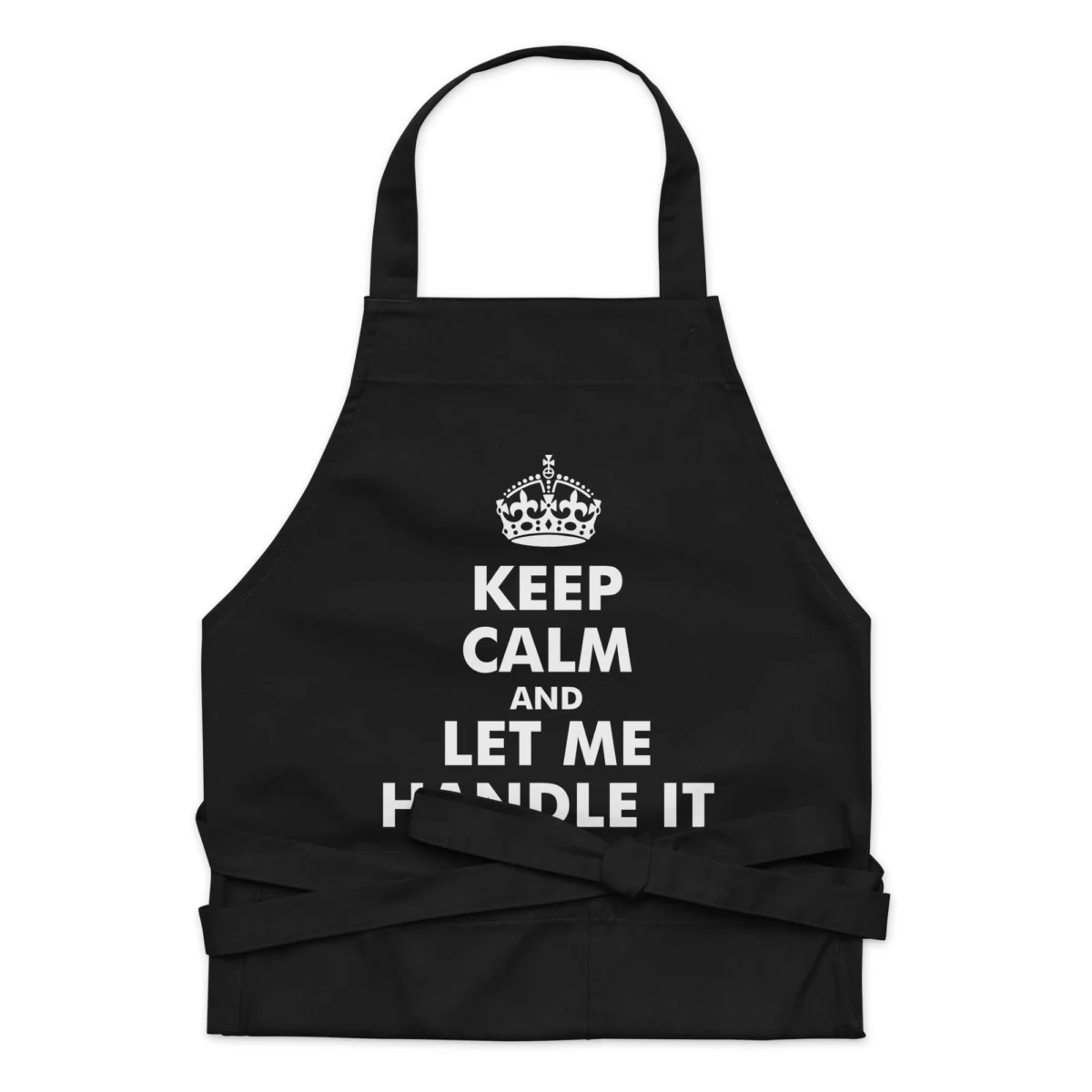 Keep Calm And Let Me Handle It Funny Chef Apron - Cooking, Grilling, Baking Apron for Men and Women - BBQ Novelty Cooking Apron - Grill Master Dad Gift