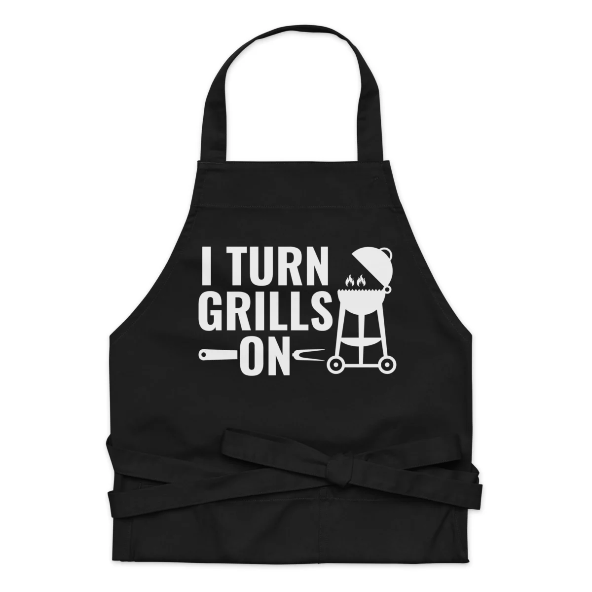 organic-cotton-apron-black-front-6612b8ac08f92.jpg I Turn Grills On Apron - Funny BBQ Grilling Apron - Funny Cooks Chefs Grillers Saying - Father's Day Apron Gift For Dad