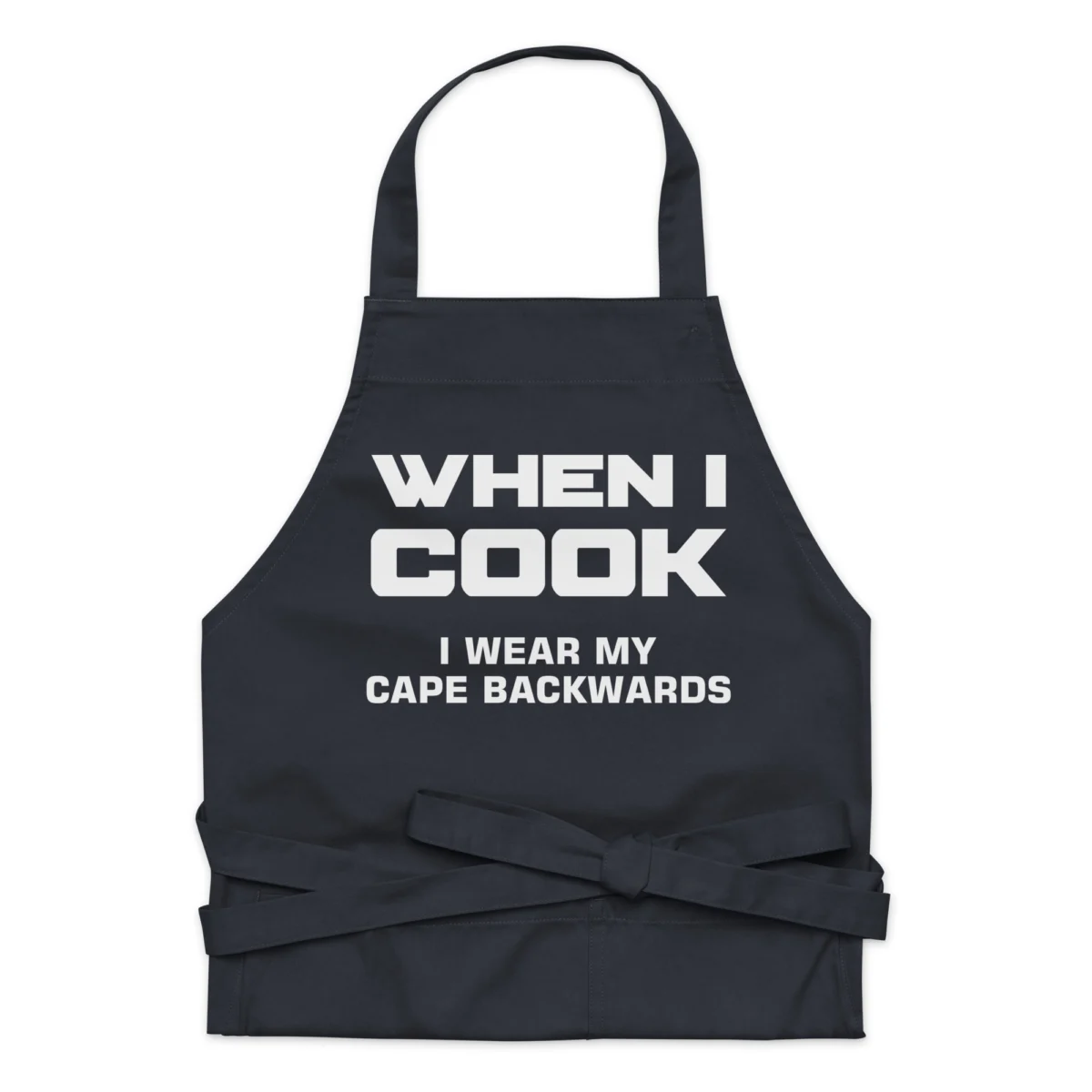 When I Cook I Wear My Cape Backwards Apron - Funny Grilling Apron for Men - BBQ Grill Apron - Funny Chef Apron for Dad
