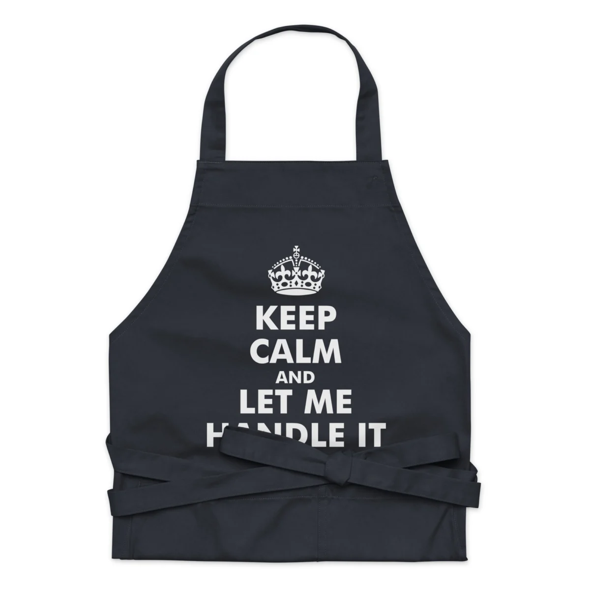 Keep Calm And Let Me Handle It Funny Chef Apron - Cooking, Grilling, Baking Apron for Men and Women - BBQ Novelty Cooking Apron - Grill Master Dad Gift