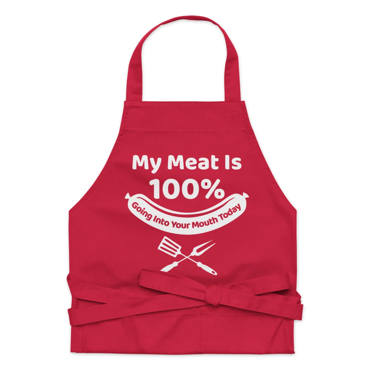 My Meat is 100% Going in Your Mouth Today Funny Grilling Apron - BBQ Grill Apron Gift For Men