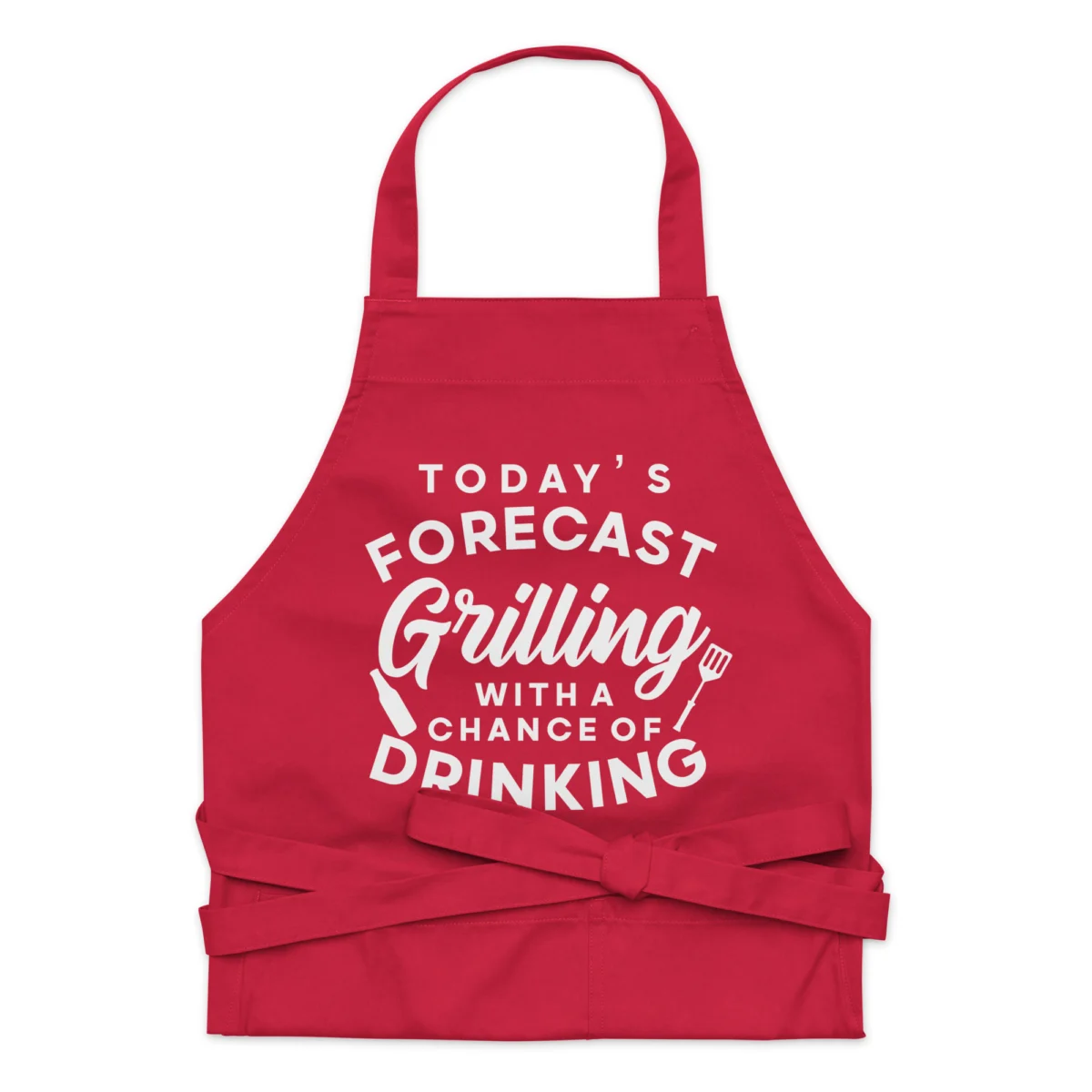 Today's Forecast Grilling With A Chance Of Drinking Funny Apron - Dad Saying