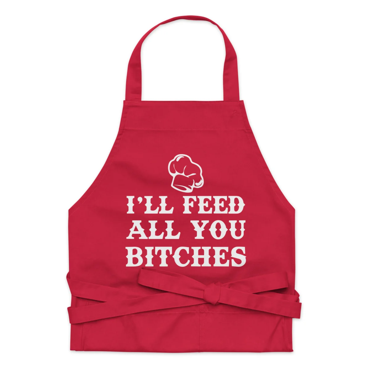 I'll Feed All You Bitches Funny Kitchen Apron - BBQ Joke Apron Gift For Men and Women -  Fun Aprons for Cooking, Baking, Grilling
