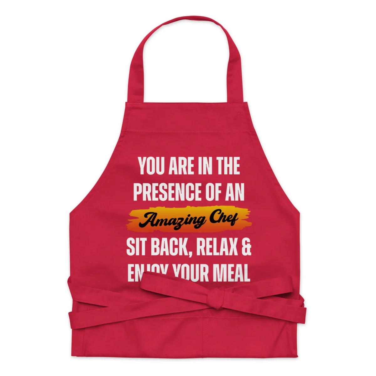 You Are In The Presence Of An Amazing Chef Apron - Sit Back Relax And Enjoy Your Meal - Professional Head Chef Apron