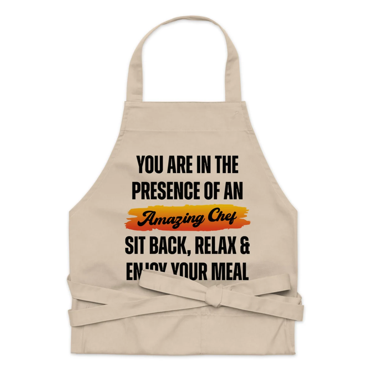 You Are In The Presence Of An Amazing Chef Apron - Sit Back Relax And Enjoy Your Meal - Professional Head Chef Apron