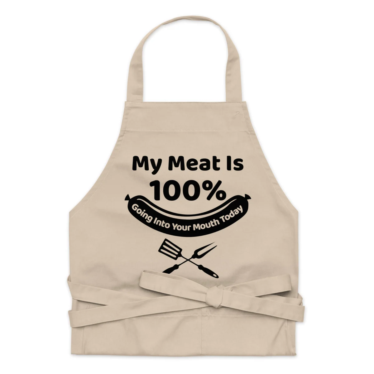 My Meat is 100% Going in Your Mouth Today Funny Grilling Apron - BBQ Grill Apron Gift For Men
