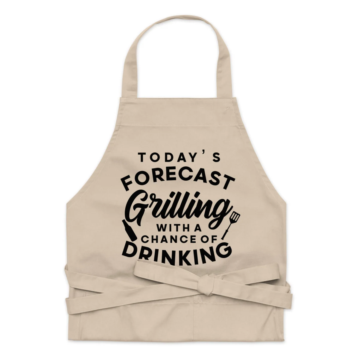 Today's Forecast Grilling With A Chance Of Drinking Funny Apron - Dad Saying