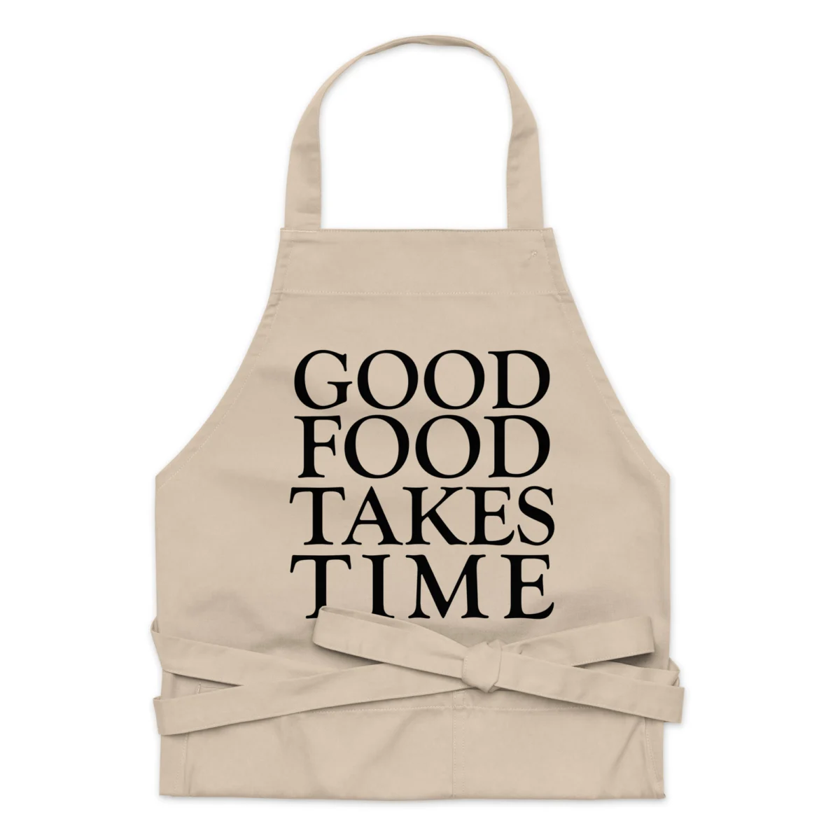organic-cotton-apron-rope-front-6612c52fcc0ca.jpg Good Food Takes Time Apron - Funny Master Chef Apron for Food Lover