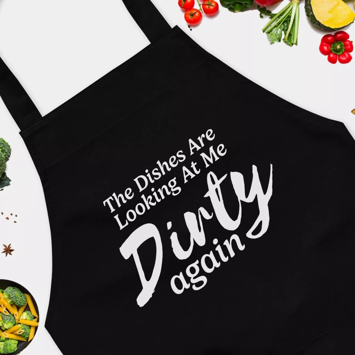 The Dishes are looking at me dirty again Kitchen Apron - Funny Chef Kitchen Gift For Wife - For BBQing, Grilling, Cooking